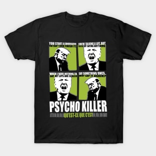 Trump Is Psycho Killer T-Shirt